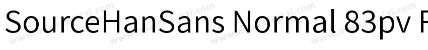 SourceHanSans Normal 83pv RKSJ H字体转换